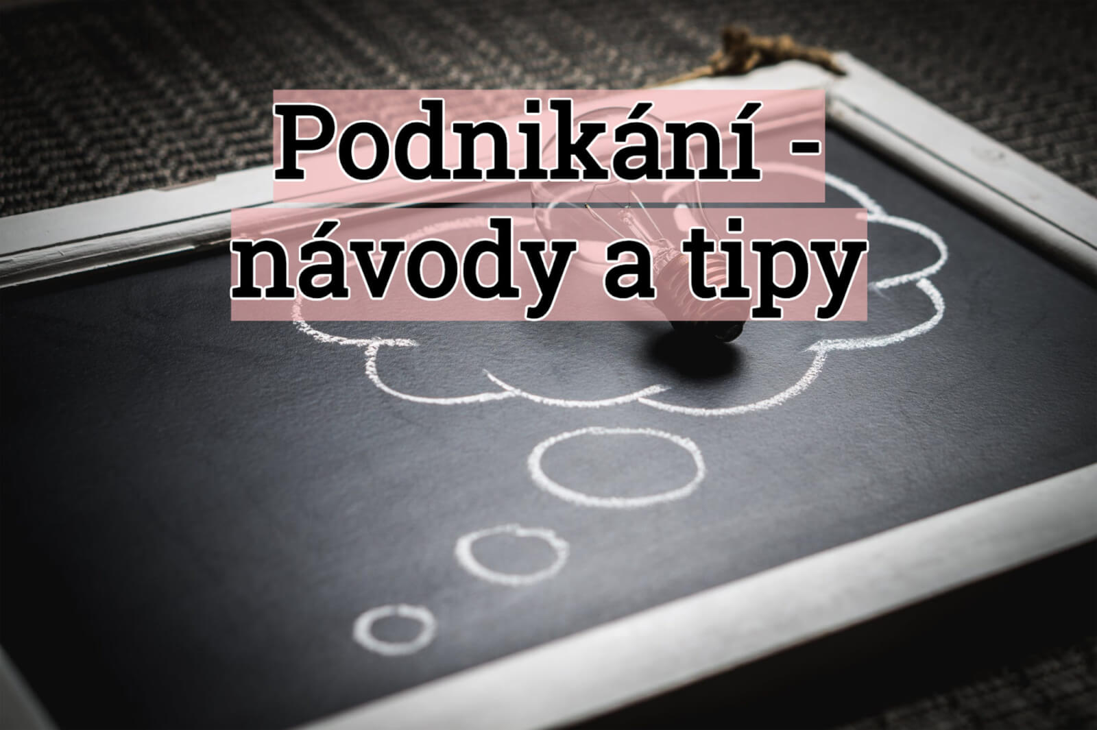 Podnikání – návody a tipy